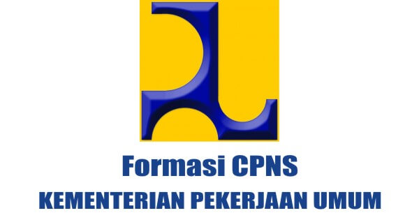 Formasi Lowongan CPNS Kementerian Pekerjaan Umum (KEMEN PU)